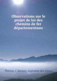 Observations sur le projet de loi des chemins de fer departementaux