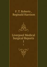 Liverpool Medical & Surgical Reports. 1