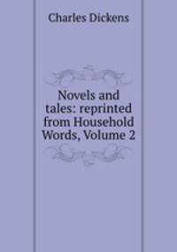 Novels and tales: reprinted from Household Words, Volume 2