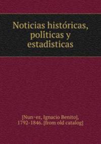 Noticias histo?ricas, poli?ticas y estadi?sticas