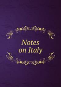 Notes on Italy