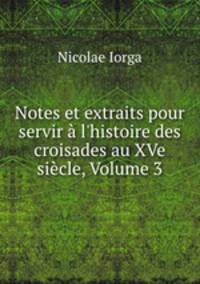 Notes et extraits pour servir a l