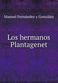 Los hermanos Plantagenet