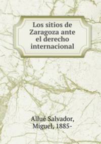 Los sitios de Zaragoza ante el derecho internacional