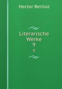 Literarische Werke. 9