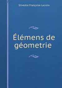 Elemens de geometrie .