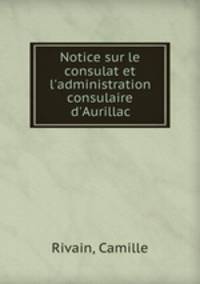Notice sur le consulat et l