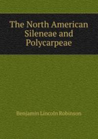 The North American Sileneae and Polycarpeae