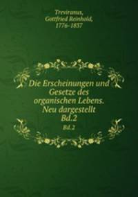 Die Erscheinungen und Gesetze des organischen Lebens. Neu dargestellt. Bd.2