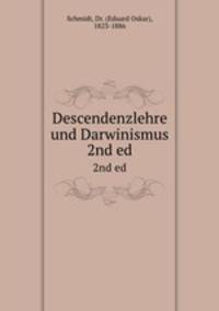 Descendenzlehre und Darwinismus. 2nd ed