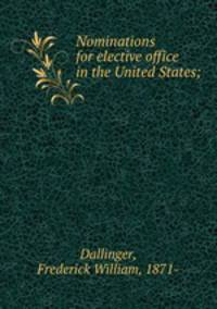 Nominations for elective office in the United States;