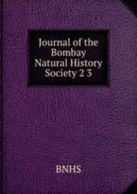 Journal of the Bombay Natural History Society 2 3