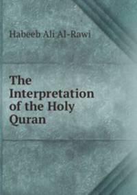 The Interpretation of the Holy Quran