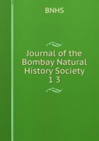 Journal of the Bombay Natural History Society 1 3