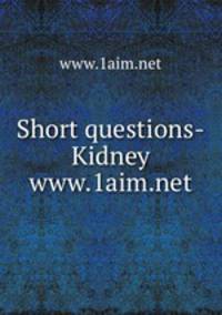 Short questions-Kidney www.1aim.net