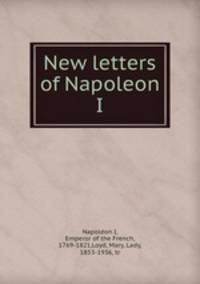 New letters of Napoleon I