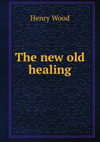 The new old healing