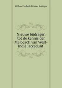 Nieuwe bijdragen tot de kennis der Melocacti van West-Indie: accedunt .