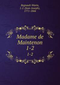 Madame de Maintenon. 1-2