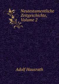 Neutestamentliche Zeitgeschichte, Volume 2