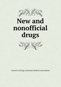 New and nonofficial drugs