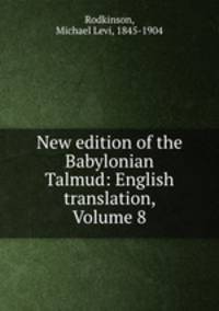 New edition of the Babylonian Talmud: English translation, Volume 8