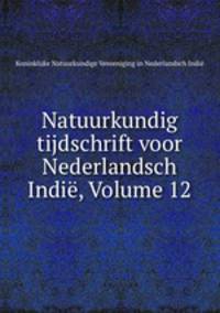 Natuurkundig tijdschrift voor Nederlandsch Indie, Volume 12