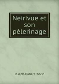 Neirivue et son pelerinage