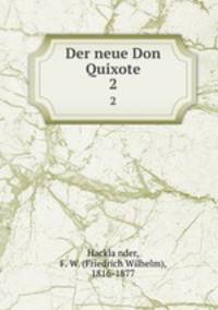 Der neue Don Quixote. 2