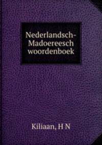 Nederlandsch-Madoereesch woordenboek