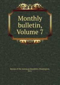 Monthly bulletin, Volume 7
