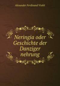 Neringia oder Geschichte der Danziger nehrung
