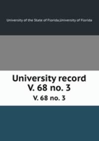 University record. V. 68 no. 3