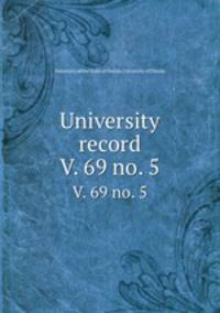 University record. V. 69 no. 5
