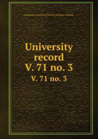 University record. V. 71 no. 3
