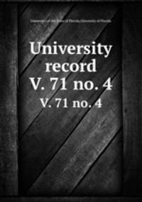 University record. V. 71 no. 4