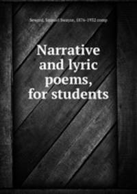 Narrative and lyric poems, for students