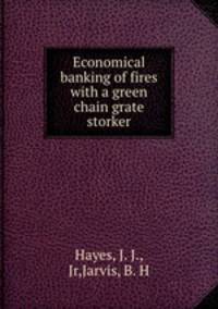 Economical banking of fires with a green chain grate storker