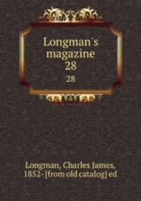 Longman`s magazine. 28