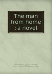 The man from home : a novel