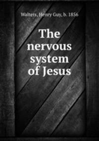 The nervous system of Jesus