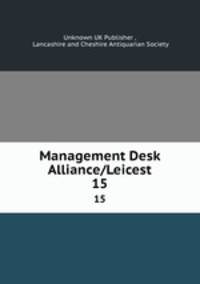 Management Desk Alliance/Leicest. 15