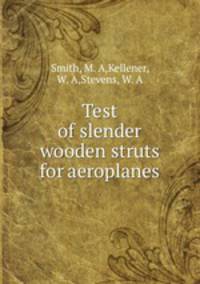 Test of slender wooden struts for aeroplanes