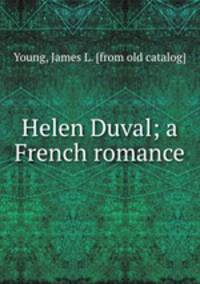 Helen Duval; a French romance