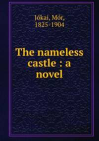 The nameless castle : a novel