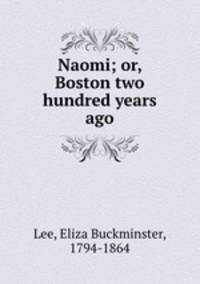 Naomi; or, Boston two hundred years ago