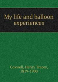 My life and balloon experiences
