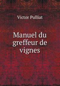 Manuel du greffeur de vignes