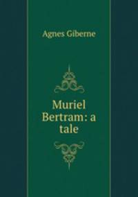 Muriel Bertram: a tale