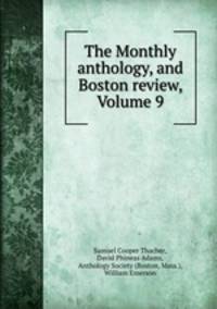 The Monthly anthology, and Boston review, Volume 9